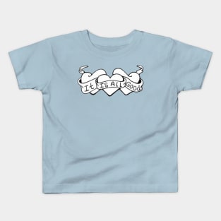 It Is All Good Kids T-Shirt